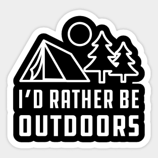 Camping - I'd rather be outdoors Sticker